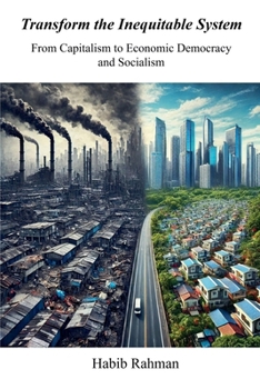 Paperback Transform the Inequitable System​: From Capitalism to Economic Democracy​ and Socialism Book