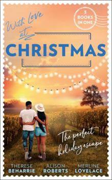 Paperback With Love At Christmas: Her Festive Flirtation / From Venice with Love / Callie's Christmas Wish Book