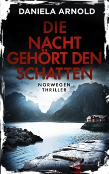 Paperback Die Nacht gehört den Schatten: Norwegen-Thriller [German] Book