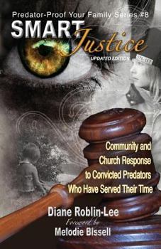 Paperback Smart Justice: Community and Church Response to Convicted Predators Who Have Served Their Time Book