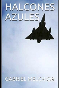 Paperback Halcones Azules [Spanish] Book