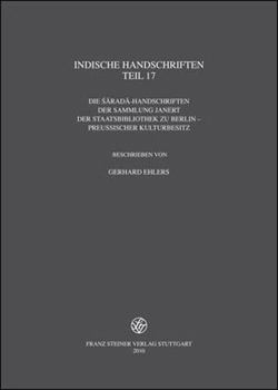 Indische Handschriften: Teil 17: Die Sarada-Handschriften Der Sammlung Janert Der Staatsbibliothek Zu Berlin - Preussischer Kulturbesitz