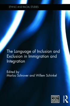 Hardcover The Language of Inclusion and Exclusion in Immigration and Integration Book