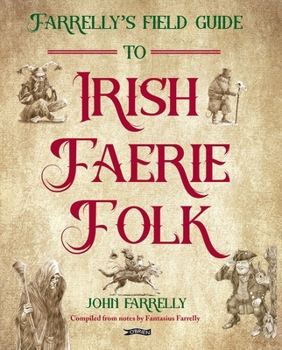 Hardcover Farrelly's Field Guide to Irish Faerie Folk Book