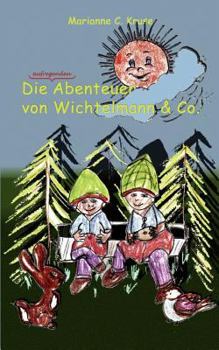 Paperback Die Abenteuer von Wichtelmann & Co.: Drei Geschichten [German] Book