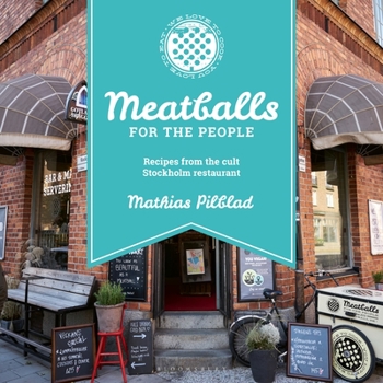 Hardcover Meatballs for the People: Recipes from the Cult Stockholm Restaurant Book