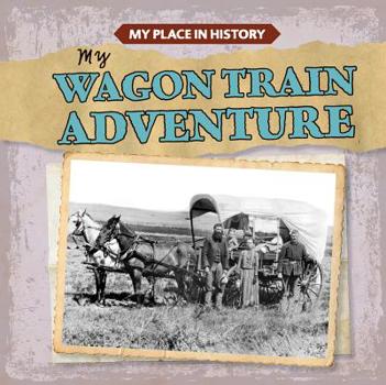 Paperback My Wagon Train Adventure Book