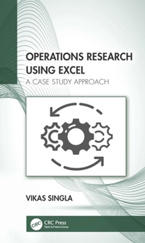 Hardcover Operations Research Using Excel: A Case Study Approach Book