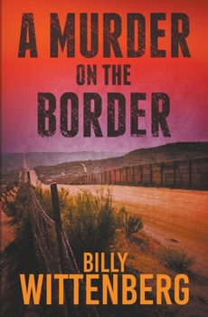 Paperback A Murder on the Border Book