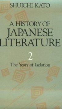 Paperback History of Japanese Literature: The Years of Isolation Book