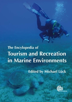 Hardcover Encyclopedia of Tourism and Recreation in Marine Environments Book