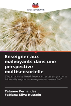 Paperback Enseigner aux malvoyants dans une perspective multisensorielle [French] Book