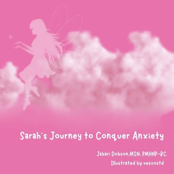 Paperback Sarah's Journey to Conquering Anxiety Book