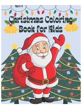 Paperback Christmas coloring book for kids: Christmas Activity book for kids age 2-5 Book