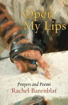 Paperback Open My Lips: Prayers and Poems Book