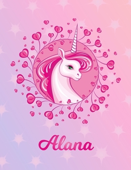 Alana: Alana Magical Unicorn Horse Large Blank Pre-K Primary Draw & Write Storybook Paper Personalized Letter A Initial Custom First Name Cover Story Book Drawing Writing Practice for Little Girl Use 