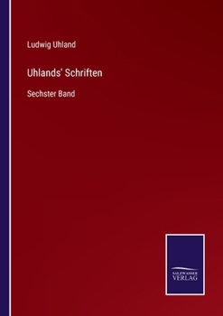 Paperback Uhlands' Schriften: Sechster Band [German] Book