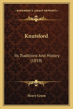 Paperback Knutsford: Its Traditions And History (1859) Book