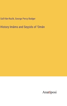 Hardcover History Imâms and Seyyids of 'Omân Book