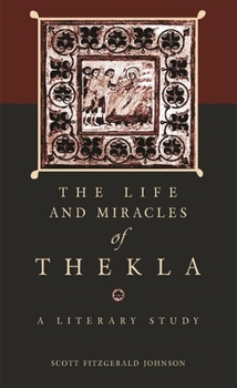 Paperback The Life and Miracles of Thekla: A Literary Study Book