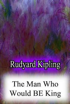 Paperback The Man Who Would Be King Book