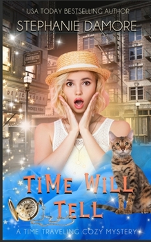 Paperback Time Will Tell: A Time Travel Mystery Book