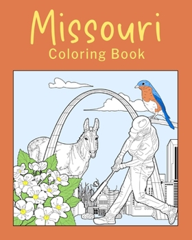 Paperback Missouri Coloring Book: Painting on USA States Landmarks and Iconic, Gifts for Missouri Tourist Book