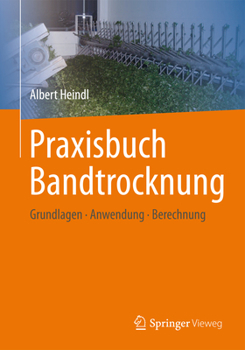 Hardcover Praxisbuch Bandtrocknung: Grundlagen, Anwendung, Berechnung [German] Book