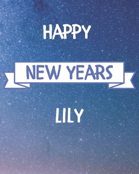 Happy New Years Lily's: 2020 New Year Planner Goal Journal Gift for Lily  / Notebook / Diary / Unique Greeting Card Alternative