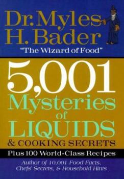 Paperback 5001 Mysteries of Liquids & Cooking Secrets: Plus 100 World-Class Recipes Book