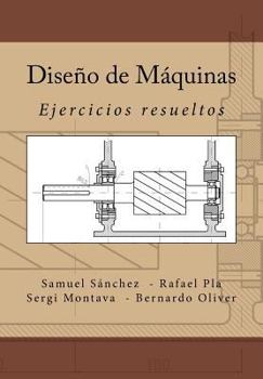 Paperback Diseño de Máquinas: Ejercicios resueltos [Spanish] Book