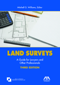 Paperback Land Surveys: A Guide for Lawyers and Other Professionals, Third Edition Book