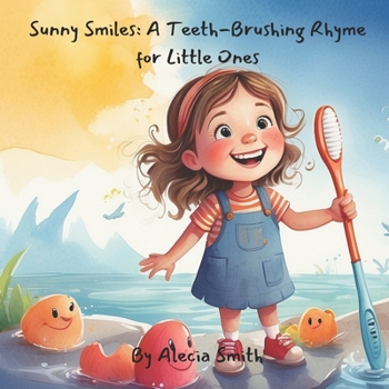 Paperback Sunny Smiles: A Teeth-Brushing Rhyme for Little Ones Book