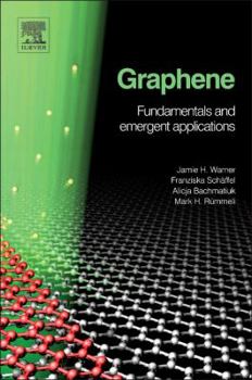 Hardcover Graphene: Fundamentals and Emergent Applications Book