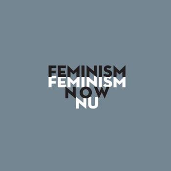Paperback Feminism Now: Art Exhibition by Feminist Image Group and Krogen Amerika Book