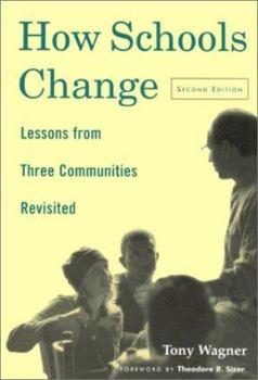 Paperback How Schools Change: Lessons from Three Communities Revisited Book