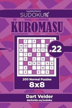 Paperback Sudoku Kuromasu - 200 Normal Puzzles 8x8 (Volume 22) Book