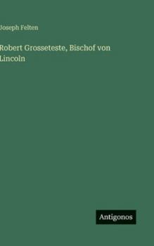 Hardcover Robert Grosseteste, Bischof von Lincoln [German] Book