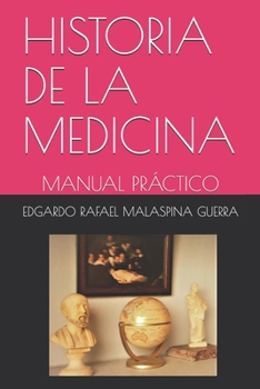 Paperback Historia de la Medicina: Manual Práctico [Spanish] Book