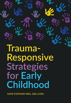 Paperback Trauma-Responsive Strategies for Early Childhood Book