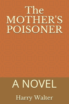 Paperback The MOTHER'S POISONER Book