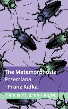 The Metamorphosis / Przemiana: Tranzlaty English Polski (Polish Edition)