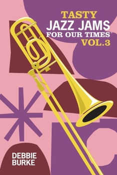 Paperback Tasty Jazz Jams for Our Times: Vol. 3 Book