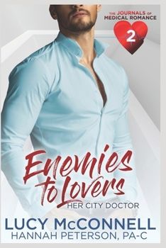 Paperback Enemies to Lovers: Her City Doctor: A Sweet Medical Romance Novel Book