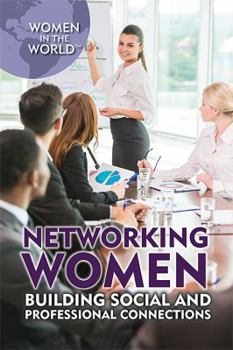 Library Binding Networking Women: Building Social and Professional Connections Book