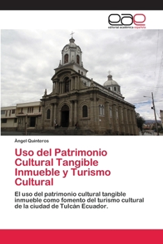 Paperback Uso del Patrimonio Cultural Tangible Inmueble y Turismo Cultural [Spanish] Book