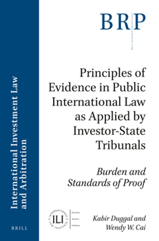 Paperback Principles of Evidence in Public International Law as Applied by Investor-State Tribunals: Burden and Standards of Proof Book
