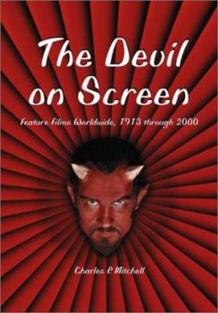 Hardcover The Devil on Screen: Feature Films Worldwide, 1913 Through 2000 Book