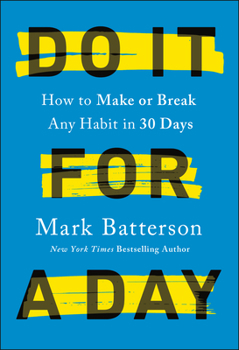 Hardcover Do It for a Day: How to Make or Break Any Habit in 30 Days Book