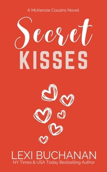 Secret Kisses - Book #3 of the McKenzie Cousins